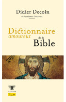 DICTIONNAIRE AMOUREUX DE LA BIBLE - DECOIN/MALFIONE - PLON