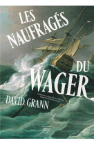 NAUFRAGES DU WAGER (LES) - GRANN DAVID - SOUS SOL