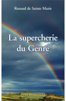 SUPERCHERIE DU GENRE (LA) - SAINTE MARIE RENAUD - VIA ROMANA