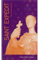 SAINT EXPEDIT - NEUVAINE - MARIE-EXPEDIT FRERE - TEQUI