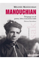 MANOUCHIAN - TEMOIGNAGE SUIVI DE POEMES, LETTRES ET DOCUMENT - MANOUCHIAN - PARENTHESES