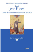 SAINT JEAN EUDES, PRETRE MISSIONNAIRE (1601 -1680) - CREPY/LE BRIZAUT - Fidélité