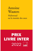 MAHMOUD OU LA MONTEE DES EAUX - Antoine Wauters - VERDIER