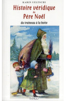 HISTOIRE VERIDIQUE DU PERE NOEL - UELTSCHI KARIN - IMAGO