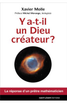 Y-A-T-IL UN DIEU CREATEUR - MOLLE XAVIER - SAINT LEGER