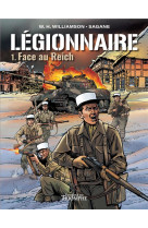 LEGIONNAIRE : FACE AU REICH - SAGANE  - TRIOMPHE