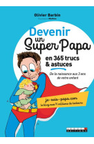 DEVENIR UN SUPER PAPA - BARBIN OLIVIER - Leduc.s éditions