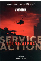 SERVICE ACTION : LOUVE ALPHA - K., VICTOR - ROBERT LAFFONT