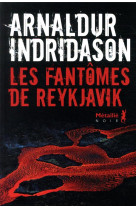 FANTOMES DE REYKJAVIK - INDRIDASON ARNALDUR - METAILIE