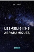 LES RELIGIONS ABRAHAMIQUES - LIENHARD MARC - OLIVETAN