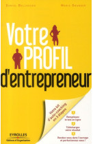 VOTRE PROFIL D'ENTREPRENEUR  -  VOTRE KIT D'AUTO-COACHING EN 3 ETAPES - GRANGER, MARIE - EYROLLES