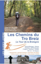 CHEMINS DU TRO BREIZ LE TOUR DE BRETAGNE - GAELE DE LA BROSSE / - LEPERE