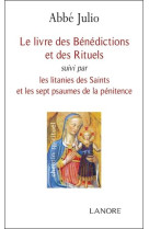 LIVRE DES BENEDICTIONS ET DES RITUELS (LE) - JULIO ABBE - LANORE