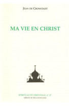 MA VIE EN CHRIST -  Jean de Cronstadt - BELLEFONTAINE59