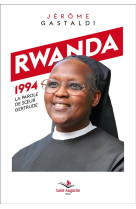 RWANDA 1994: LA PAROLE DE SOEUR GERTRUDE - GASTALDI JEROME - SAINT AUGUSTIN