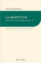 BEATITUDE - GRAND COURS DE THEOLOGIE MORALE/1 - LABOURDETTE MICHEL - PAROLE SILENCE