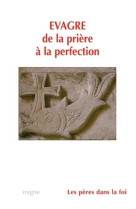 DE LA PRIERE A LA PERFECTION EVAGRE LE PONT IQUE TRADUIT DU GREC PAR MA JOURDAN-GUEYER, - EVAGRE LE PONTIQUE - JEAN PAUL MIGNE