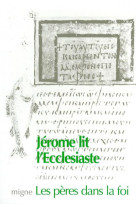 JEROME LIT L-ECCLESIASTE EDITION GERARD FRY - DE STRIDON JEROME - JEAN PAUL MIGNE