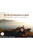 ILES FRANCAISES A PIED (LES) - DERREMAUX A/GRANIER - Ed. Pages du monde