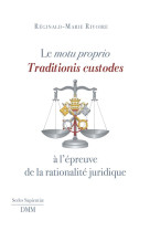 LE MOTU PROPRIO : TRADITIONIS CUSTODES - RIVOIRE R-M. - MARTIN MORIN