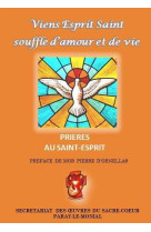 VIENS ESPRIT SAINT SOUFFLE D-AMOUR ET DE VIE - COLLECTIF - OEUVRES SACRE