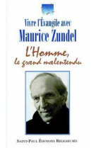 HOMME LE GRAND MALENTENDU TOME1 - ZUNDEL, MAURICE - SAINTPAUL