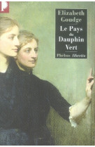 LE PAYS DU DAUPHIN VERT - GOUDGE, ELIZABETH - LIBRETTO