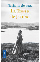 LA TRESSE DE JEANNE - BROC, NATHALIE DE - POCKET