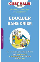 EDUQUER SANS CRIER C-EST MALIN - CATALAN-MASSE S. - Leduc.s éditions