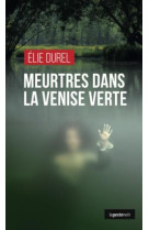 MEURTRES DANS LA VENISE VERTE - DUREL ELIE - GESTE