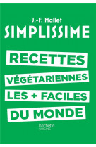 Simplissime : les recettes vegetariennes les + faciles du monde