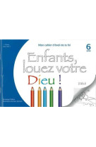 VIENS, SUIS-MOI - EVEIL DE LA FOI ENFANTS, LOUEZ VOTRE DIEU - LIVRE ENFANT 6 ANS - TELLENE VERONIQUE - JUBILE