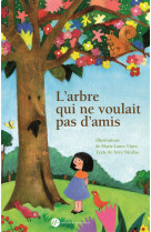 ARBRE QUI NE VOULAIT PAS D-AMIS - NICOLAS MORIN - Ed. franciscaines