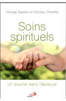 SOINS SPIRITUELS (LES) - BASTIEN/CHARETTE - MEDIASPAUL QC