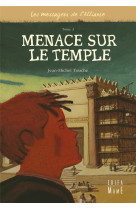 MENACE SUR LE TEMPLE - TOUCHE JEAN-MICHEL - MAME