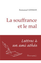 SOUFFRANCE ET LE MAL (LA) - EMMANUEL LEHMAN - Docteur angélique