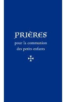 PRIERES POUR LA COMMUNION - NC - LA PROCURE