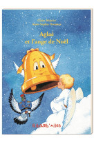 AGLAE ET L-ANGE DE NOEL - MAURIN CLAIRE - Aquarailes