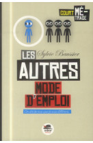 LES AUTRES - MODE D-EMPLOI *ROMAN SUR L-AUTISME - BAUSSIER SYLVIE - Oskar