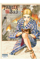 ISABELLA BIRD, FEMME EXPLORATRICE T06 - VOL06 - SASSA TAIGA - KI-OON