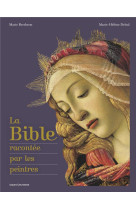 BIBLE RACONTEE PAR LES PEINTRES - BERTHERAT MARIE - BAYARD JEUNESSE