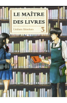 MAITRE DES LIVRES - TOME 3 - SHINOHARA UMIHARU - Komikku