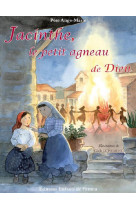 JACINTHE, LE PETIT AGNEAU DE DIEU - PERE ANGE-MARIE - Enfants de Fatima