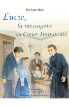 LUCIE, LA MESSAGERE DU COEUR IMMACULE - PERE ANGE-MARIE - Enfants de Fatima