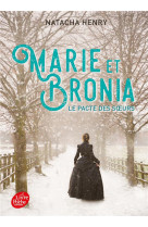 MARIE ET BRONIA - LE PACTE DES SOEURS - HENRY NATACHA - HACHETTE