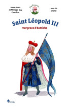 SAINT LEOPOLD III, MARGRAVE D'AUTRICHE -  Charrière - ESYAL