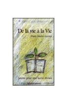 DE LA VIE A LA VIE - JALONS POUR UNE LECTIO DIVINA - ANDRE GOZIER - ARTEGE