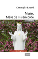 MARIE, MERE DE MISERICORDE A BEAURAING - ROUARD C - Fidélité