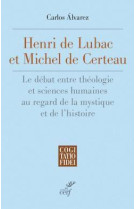 HENRI DE LUBAC ET MICHEL DE CERTEAU - MENDOZA-ALVAREZ C. - CERF