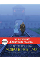 ADIEU BIRKENAU - GINETTE KOLINKA, SURVIVANTE D-AUSCHWITZ - KOLINKA/MORVAN/MATET - ALBIN MICHEL